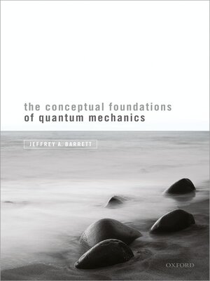 cover image of The Conceptual Foundations of Quantum Mechanics